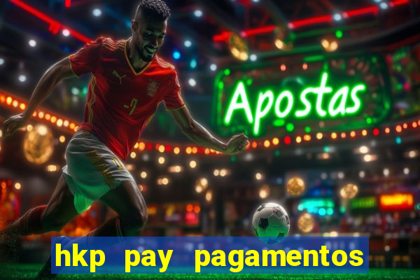 hkp pay pagamentos ltda jogo do tigre